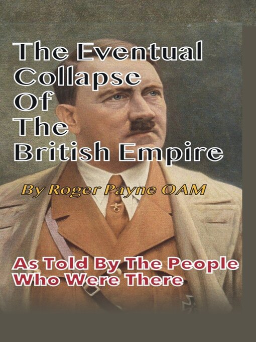 Title details for The Eventual Collapse of the British Empire by Roger Payne OAM - Available